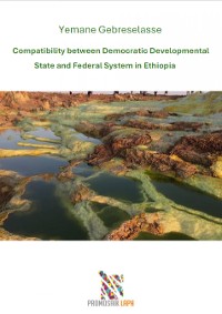 Cover Compatibility between Democratic Developmental State and Federal System in Ethiopia