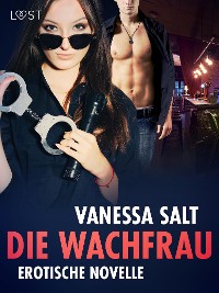 Cover Die Wachfrau – Erotische Novelle