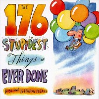 Cover 176 Stupidest Things Ever Done