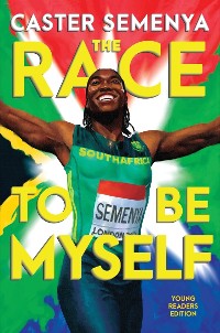Cover The Race to Be Myself Young Readers Edition