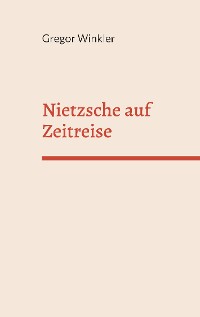 Cover Nietzsche auf Zeitreise