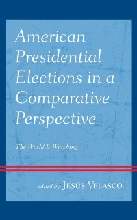 Cover American Presidential Elections in a Comparative Perspective