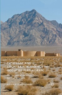 Cover Espionage and Counterintelligence in Occupied Persia (Iran)
