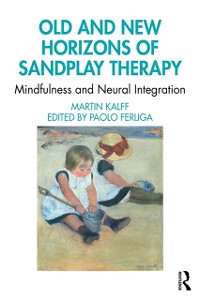 Cover Old and New Horizons of Sandplay Therapy