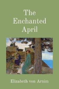 Cover The Enchanted April (Illustrated)