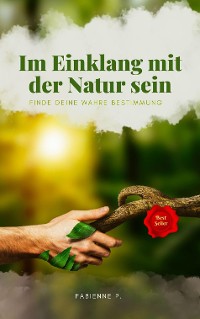 Cover Im Einklang mit der Natur sein