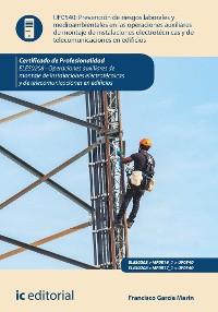 Cover Prevención de riesgos laborales y medioambientales en las operaciones de montaje de instalaciones electrotécnicas y de telecomunicaciones en edificios. ELES0208