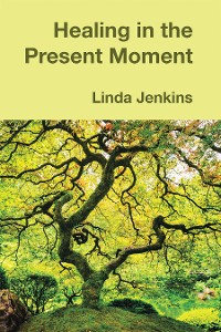 Cover Healing in the Present Moment