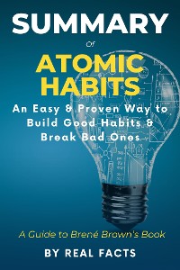 Cover Summary of Atomic Habits: An Easy & Proven Way to Build Good Habits & Break Bad Ones