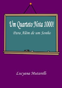 Cover Um Quarteto Nota 1000!