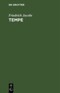 Cover Friedrich Jacobs: Tempe. Teil 2