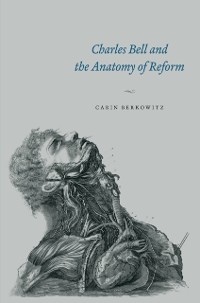 Cover Charles Bell and the Anatomy of Reform