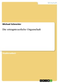 Cover Die ertragsteuerliche Organschaft