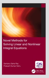 Cover Novel Methods for Solving Linear and Nonlinear Integral Equations