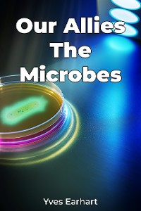 Cover Our Allies The Microbes