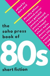 Cover Soho Press Book of '80s Short Fiction