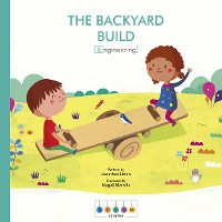 Cover STEAM Stories: The Backyard Build (Engineering)