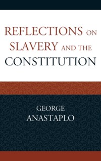 Cover Reflections on Slavery and the Constitution