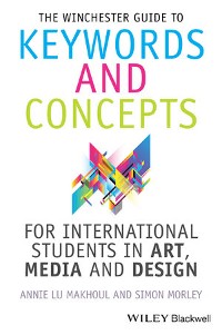 Cover The Winchester Guide to Keywords and Concepts for International Students in Art, Media and Design