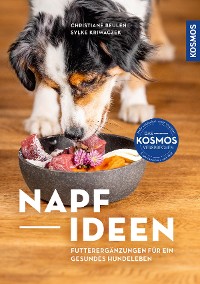 Cover Napf-Ideen - Futterergänzungen für ein gesundes Hundeleben