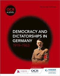 Cover OCR A Level History: Democracy and Dictatorships in Germany 1919 63