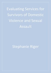 Cover Evaluating Services for Survivors of Domestic Violence and Sexual Assault