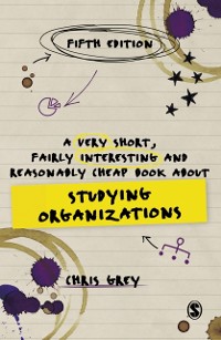 Cover Very Short, Fairly Interesting and Reasonably Cheap Book About Studying Organizations