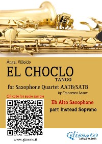 Cover Eb Alto Saxophone (Instead Soprano) part "El Choclo" tango for Sax Quartet