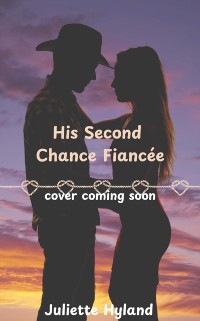 Cover His Second Chance Fiancee