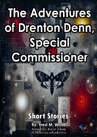 Cover The Adventures of Drenton Denn, Special Commissioner