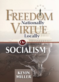 Cover Freedom Nationally, Virtue Locally-or Socialism