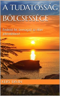 Cover A tudatosság bölcsessége