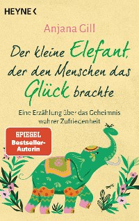 Cover Der kleine Elefant, der den Menschen das Glück brachte