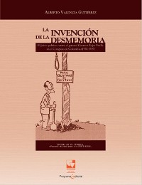 Cover La invención de la desmemoria