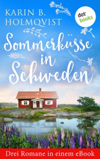 Cover Sommerküsse in Schweden: Drei Romane in einem eBook