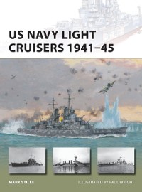 Cover US Navy Light Cruisers 1941–45