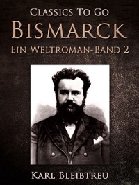 Cover Bismarck - Ein Weltroman Band 2