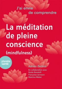 Cover J''ai envie de comprendre…La méditation de pleine conscience (mindfulness)