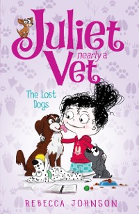 Cover Lost Dogs: Juliet, Nearly a Vet (Book 7)