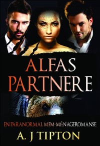 Cover Alfas Partnere: En Paranormal MFM-Ménageromanse