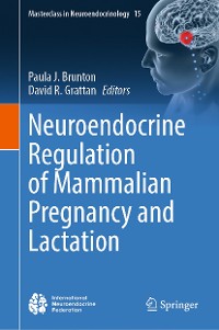 Cover Neuroendocrine Regulation of Mammalian Pregnancy and Lactation
