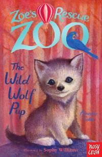 Cover Zoe's Rescue Zoo: The Wild Wolf Pup