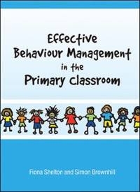 Cover Effective Behaviour Management in the Primary Classroom