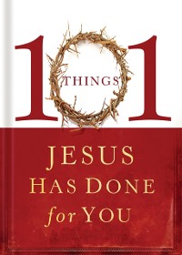 Cover 101 Things Jesus Has Done for You