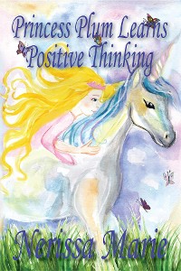Cover Princess Plum Learns Positive Thinking (Inspirational Bedtime Story for Kids Ages 2-8, Kids Books, Bedtime Stories for Kids, Children Books, Bedtime Stories for Kids, Kids Books, Baby, Books for Kids)