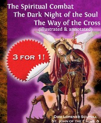 Cover The Spiritual Combat The Dark Night of the Soul The Way of the Cross (illustrated & annotated)