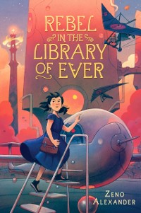 Cover Rebel in the Library of Ever