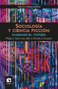 Cover Sociología y ciencia ficción: Imaginar el futuro