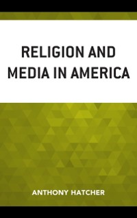 Cover Religion and Media in America