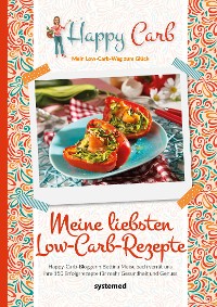 Cover Happy Carb: Meine liebsten Low-Carb-Rezepte